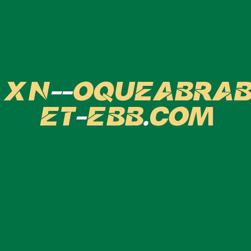 Logo da XN--OQUEABRABET-EBB